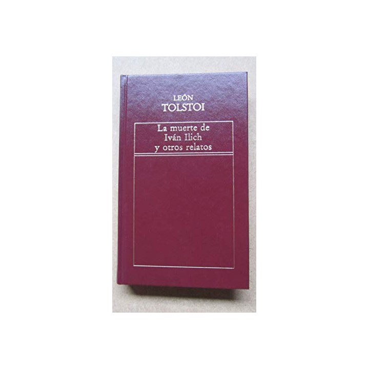 La Muerte de Iván Ilich y otros relatos